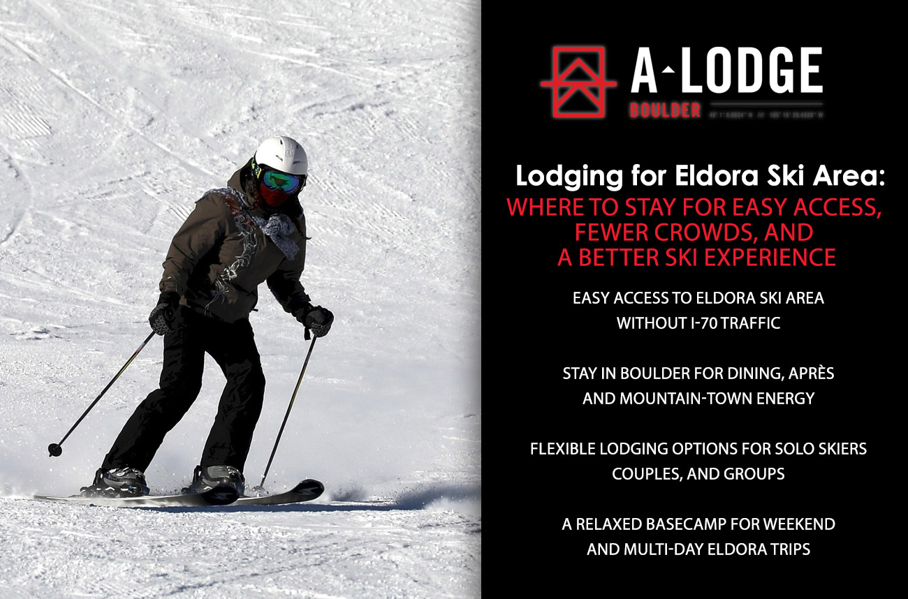 Lodging for Eldora Ski Area: Where to Stay for Easy Access, Fewer Crowds, and a Better Ski Experience